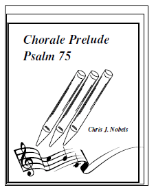 Chorale Prelude - Psalm 75