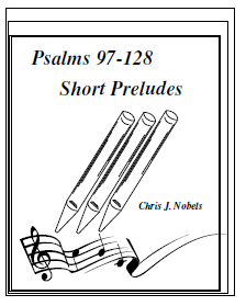 Preludes for Psalms 97 - 128 